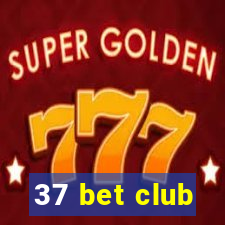 37 bet club